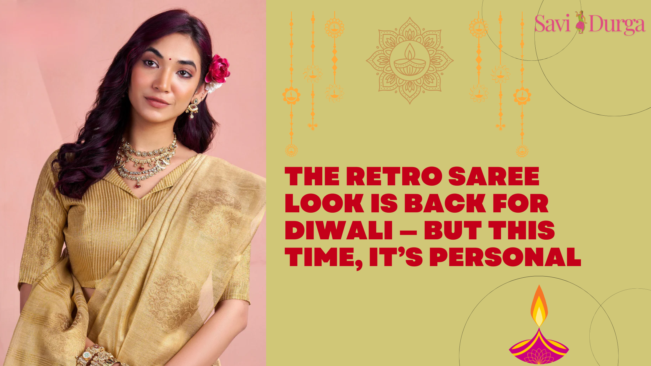 The Retro Saree Look Is Back for Diwali — But This Time, It’s Personal
