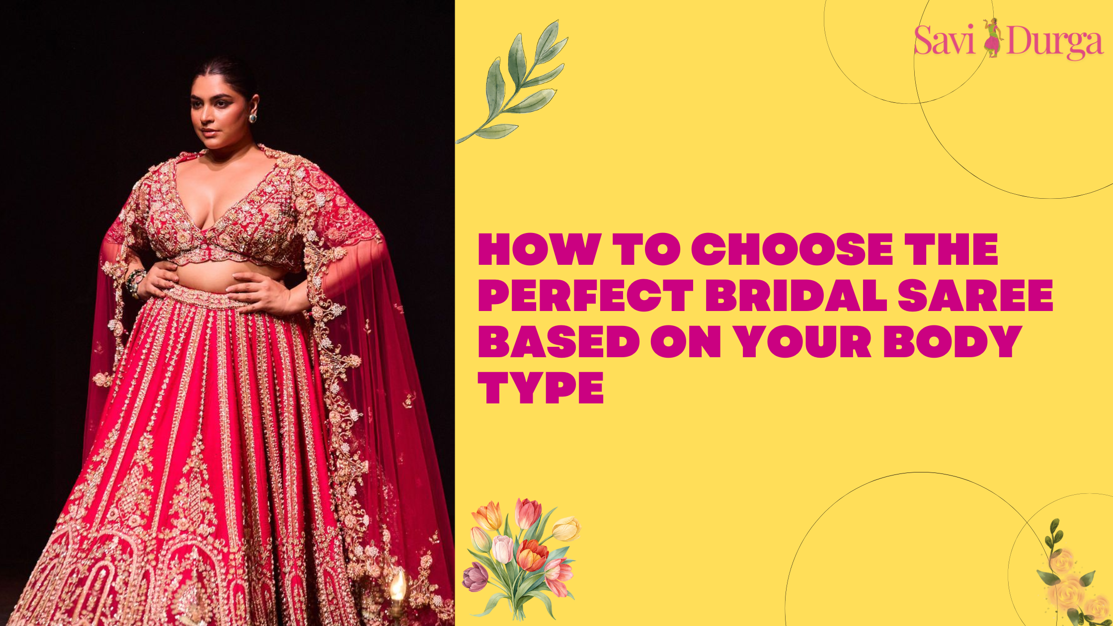 How to Choose the Perfect Bridal Saree Based on Your Body Type