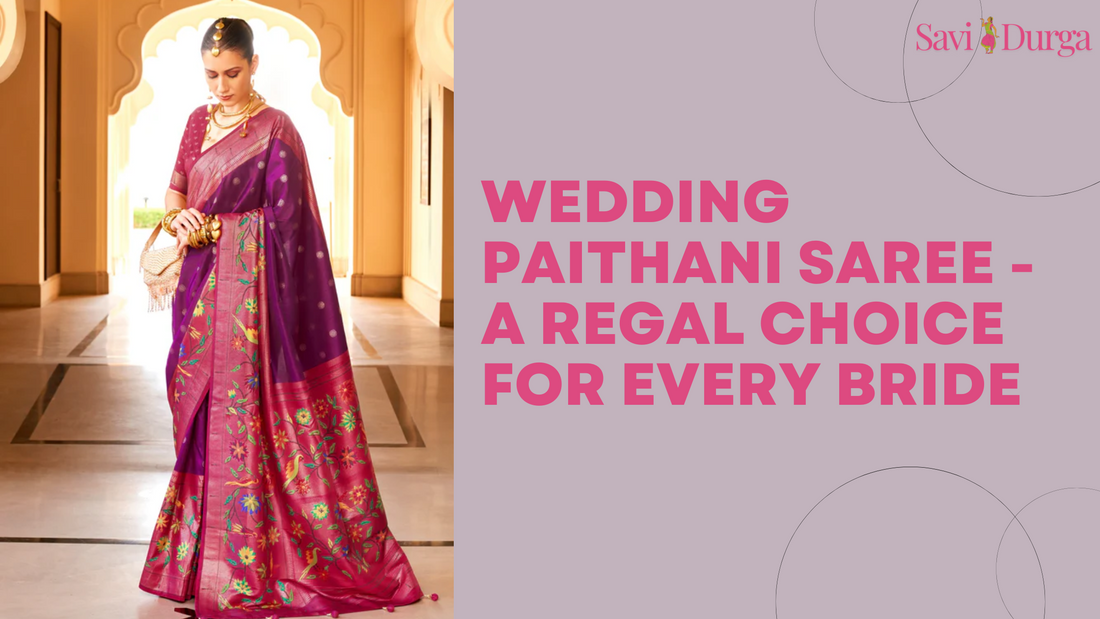 Wedding Paithani Saree - A Regal Choice for Every Bride