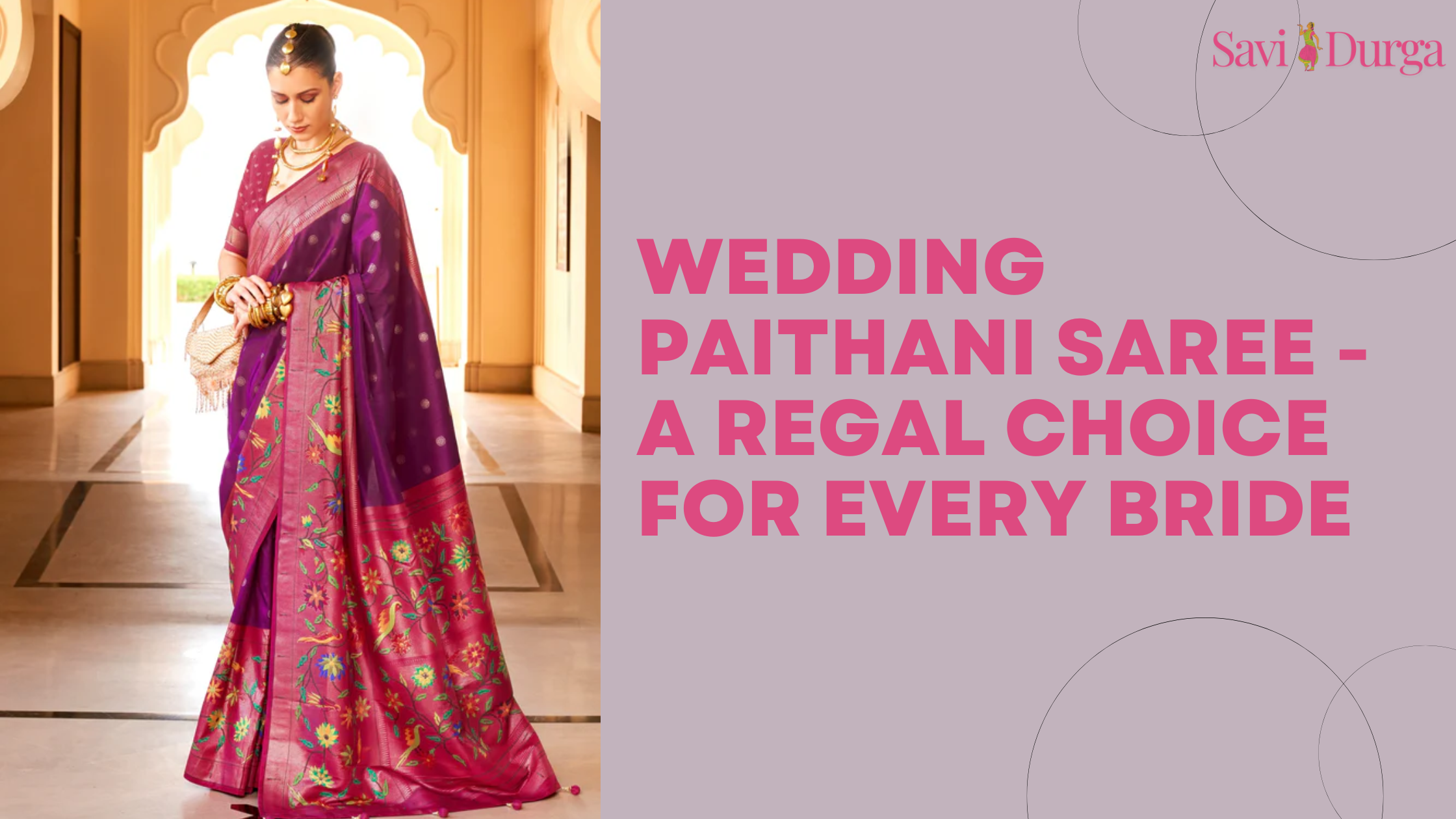 Wedding Paithani Saree - A Regal Choice for Every Bride