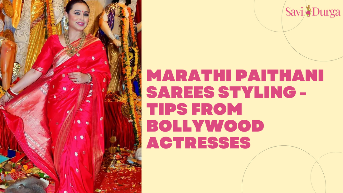 Marathi Paithani Sarees Styling - Tips from Bollywood Actresses