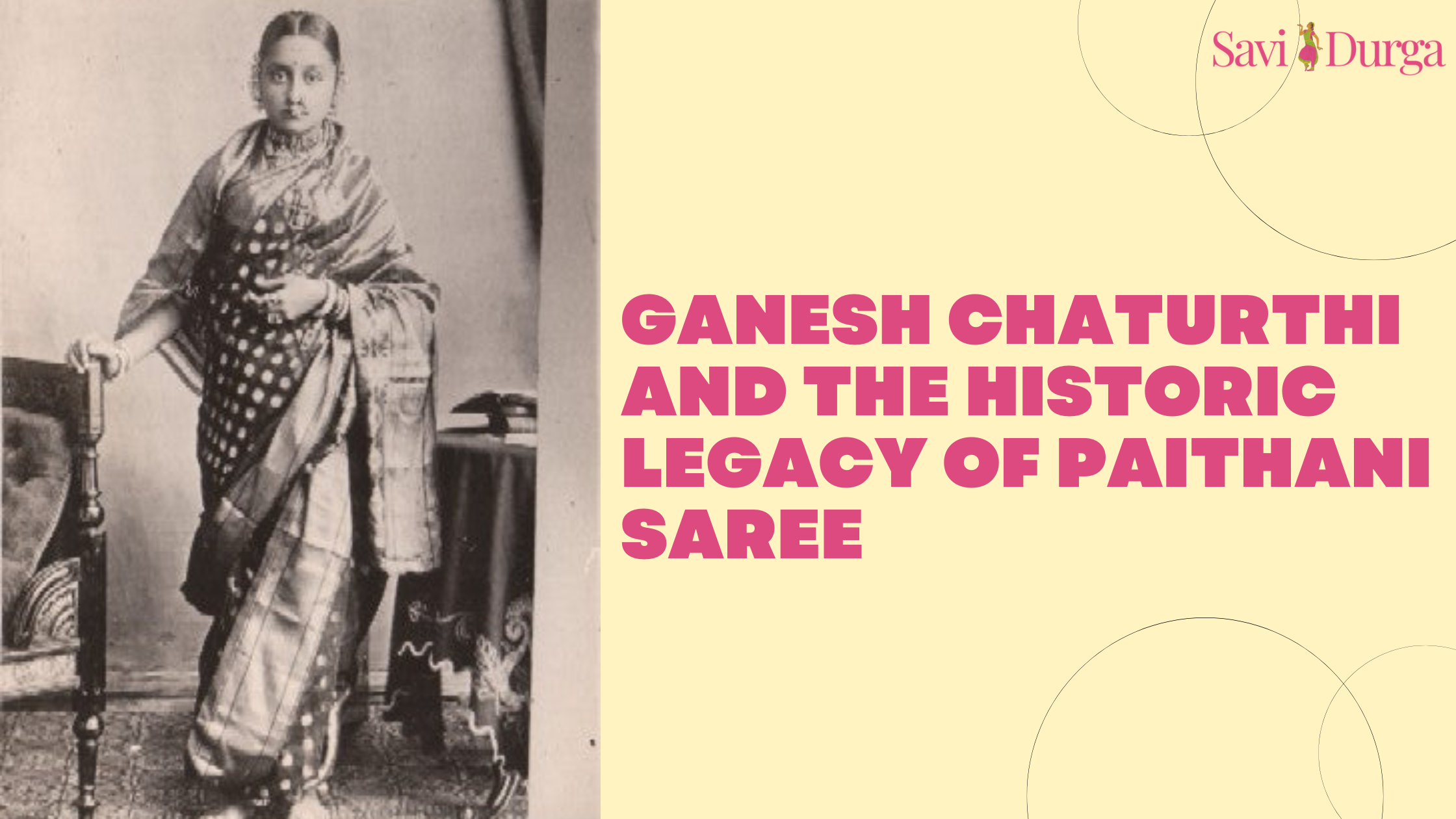 Ganesh Chaturthi and the Historic Legacy of Paithani Saree