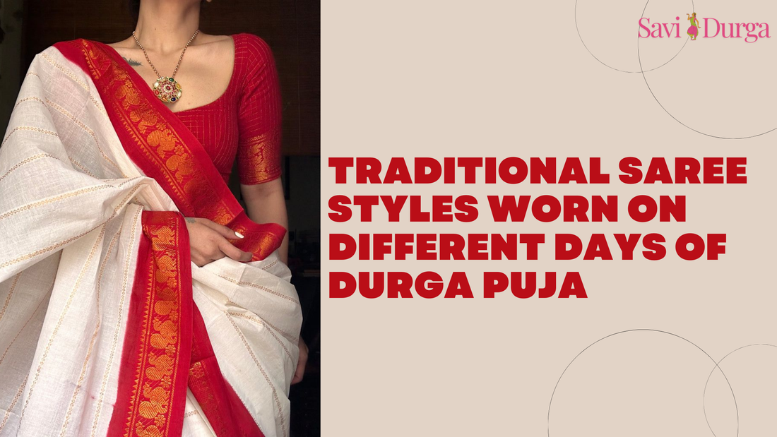 Traditional Saree Styles Worn on Different Days of Durga Puja