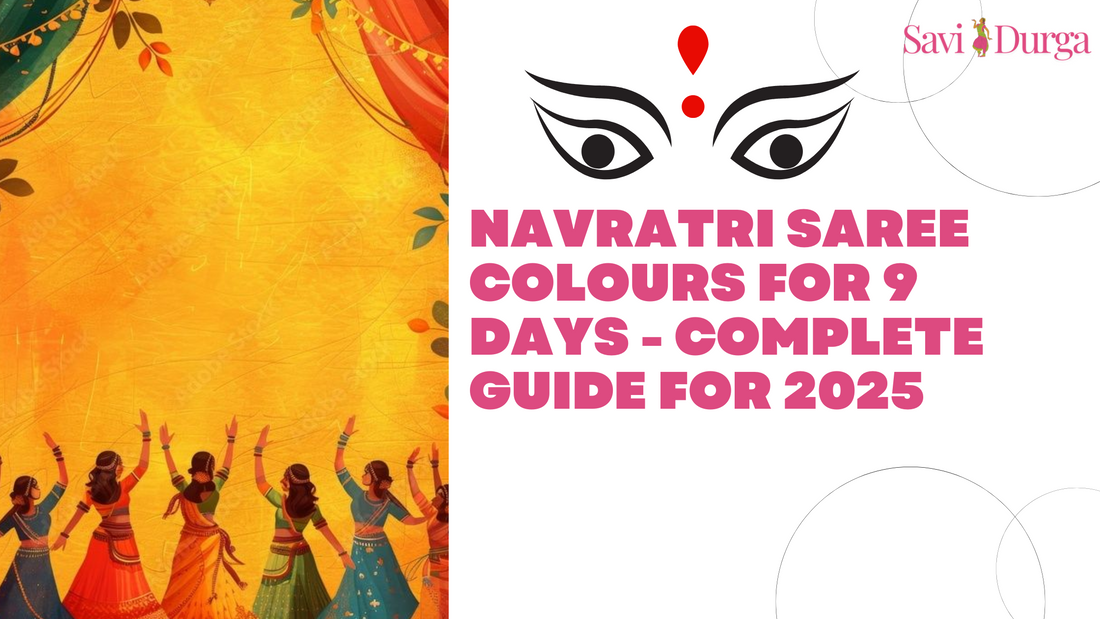 Navratri Saree Colours for 9 Days - Complete Guide for 2025