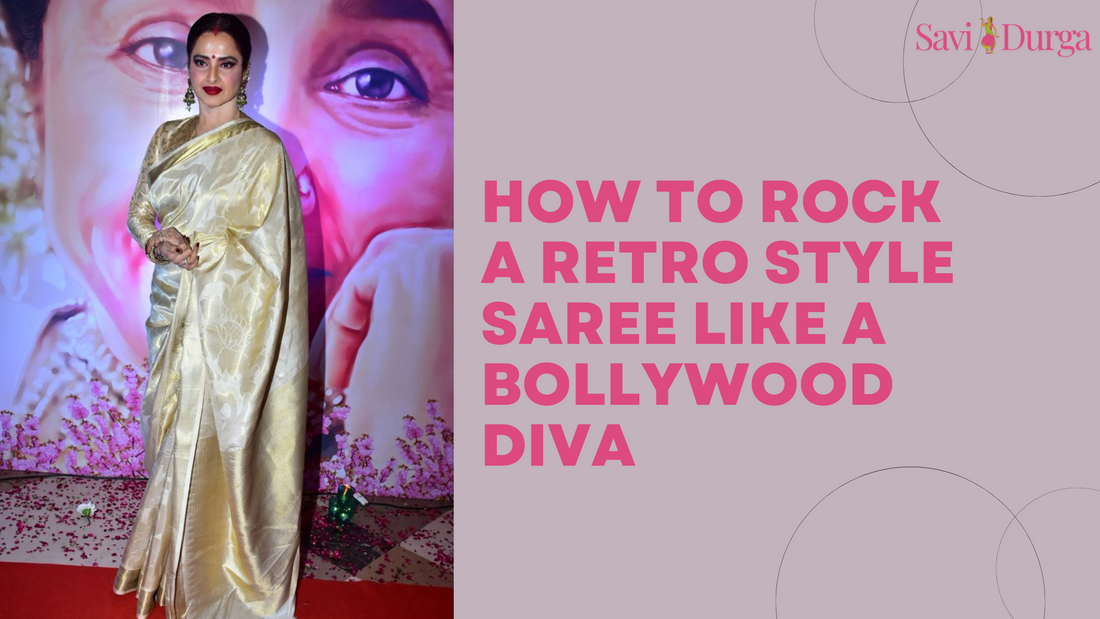 How to Rock a Retro Style Saree Like a Bollywood Diva