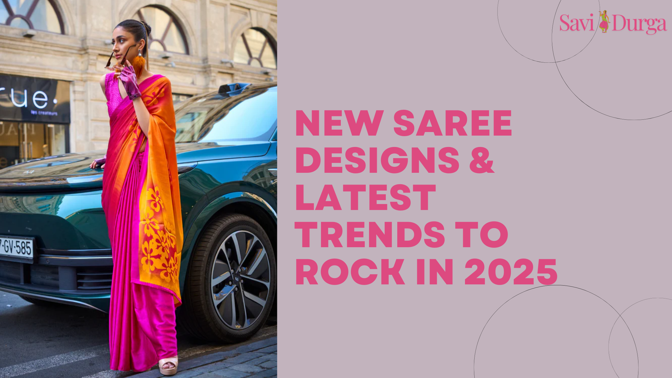 New Saree Designs & Latest Trends to Rock in 2025